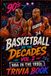Basketball Libri GmbH Basketball Trivia: NBA in the 90s: 300 Multiple-Choice Questions on the Bulls Dynasty, The Dream Team, Hakeem's Rockets, Stockton-to-Malone, and the ... Book for Sports Fans, Dads, and Trivia Night