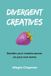 Divergent Creatives: Reclaim your creative power on your own terms