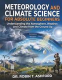 METEOROLOGY AND CLIMATE SCIENCE FOR ABSOLUTE BEGINNERS