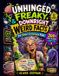 UNHINGED, Independently Published Unhinged, Freaky, & Downright Weird Facts for Smart & Curious Kids: Bizarre, Gross, Hilarious, Amazing & Totally True Facts That Will Blow Your Mind