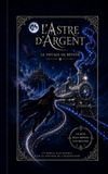 L'Astre d'argent le train des Mondes Oubliés
