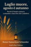 Luglio Snail's Pace Edition Luglio muore, agosto è autunno