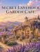SECRET LAVENDER GARDEN CAFE: 秘密のラベンダーガーデンカフェ 美しいラベンダーガーデンを旅する大人の塗り絵