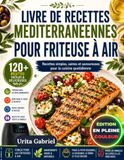 LIVRE DE RECETTES MEDITERRANEENNES POUR FRITEUSE A AIR