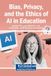 Bias, Igi Global Scientific Publishing Bias, Privacy, and the Ethics of AI in Education Hardcover