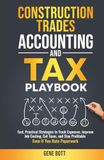 Construction Trades Accounting and Tax Playbook