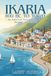 IKARIA - 800 BC to Today: An American Traveler's Journey Through Greek Time