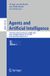 Agents Springer Nature Agents and Artificial Intelligence: 17th International Conference, ICAART 2025, Porto, Portugal, February 23–25, 2025, Revised Selected Papers, Part I: 16516