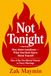 Not Tonight: How desire transforms — What You Don’t Know About Yourself