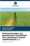 Untersuchungen Verlag Unser Wissen Untersuchungen zur genetischen Variabilität von Leinsamen (Linum usitatissimum L.)