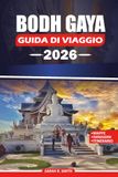 BODH GAYA GUIDA DI VIAGGIO 2026