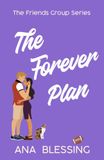 The Forever Plan: The Friends Group Series Book 4