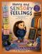 Henry and Sensory Feelings: A story about sensory sensitivities, understanding and feeling okay just as you are