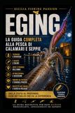 EGING: La guida completa alla pesca di seppie e calamari