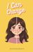 I Can Change