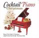 Cocktail Various Artists - Cocktail Piano Christmas