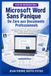 Microsoft Word Sans Panique De Zéro aux Documents Professionnels: Apprendre Word pas à pas : rédaction, mise en page, tableaux, images, rapports, CV et documents professionnels pour débutants