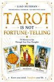Tarot Is Not Fortune-Telling: 78 Mirrors to See Through Your True Thoughts