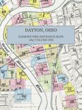 1897 Sanborn Fire Insurance Maps 1897 Dayton, Ohio Atlas Volume One