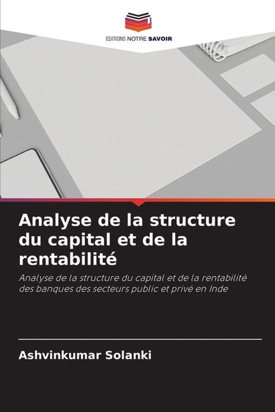 Analyse Editions Notre Savoir Analyse de la structure du capital et de la rentabilité