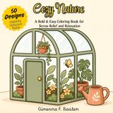 Cozy Nature: A Bold & Easy Coloring Book for Stress Relief and Relaxation