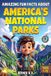 Amazing Bol Amazing Fun Facts About American's National Parks