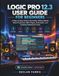 Logic Libri GmbH Logic Pro 12.3 User Guide for Beginners