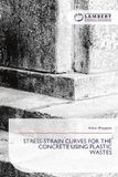 Stress-Strain Curves for the Concrete Using Plastic Wastes: DE