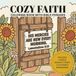 COZY FAITH: A Bold and Easy Christian Coloring Book for Adults