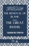 The Dar Ul Thaqafah The removal of blame from the great Imams Paperback