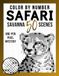 Safari Monochrome Color by Number: 50 Savanna Scenes Coloring Book