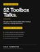 The Toolbox Year: 52 Toolbox Talks: One Year of Five-Minute Jobsite Safety Meetings, Written by a Working Steel Erector