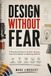 DESIGN WITHOUT FEAR: A Practical Guide to Graphic Design, from First Sketch to Working With AI