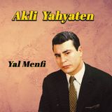 Yal Akli Yahyaten - Yal Menfi (CD)