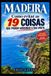 Madeira: Como Evitar as 19 Coisas que Podem Arruinar a Sua Visita