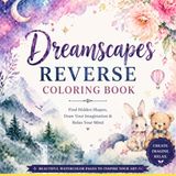 Dreamscapes Reverse Coloring Book