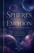 Spheres Libri GmbH Spheres of Emotion: A Journey Through the Many Spheres of the Human Heart