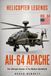 AH-64 Apache: The Ultimate Hunter of the Modern Battlefield