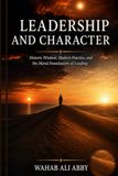 Leadership and Character: Historic Wisdom, Modern Practice, and the Moral Foundations of Leading