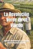 La Libri GmbH Wines of the World-La Revolución Verde en el Viñedo