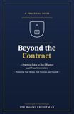 Beyond the Contract: A Practical Guide to Due Diligence and Fraud Prevention, Protecting Your Money, Your Business, and Yourself