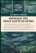 MANUALE Bol Manuale del Pesce Gatto Di Vetro