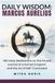 Daily Wisdom: Marcus Aurelius: 365 Daily Meditations on the Private Journal of a Roman Emperor and the Art of Self-Command