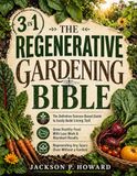 The Regenerative Gardening Bible