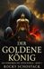 Der Goldene König: Die Chroniken des toten Königs – Band 1