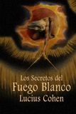 Los Secretos del Fuego Blanco