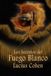 Los Secretos del Fuego Blanco