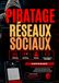 PIRATAGE RÉSEAUX SOCIAUX: Le guide simple et complet pour comprendre les arnaques en ligne, protéger ses comptes, éviter le vol d’identité et sécuriser sa vie numérique