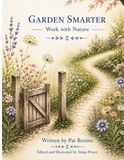 Garden Smarter: Work with Nature