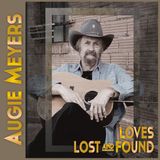 Sonic Rendezvous Augie Meyers - Loves Lost And Found (CD)